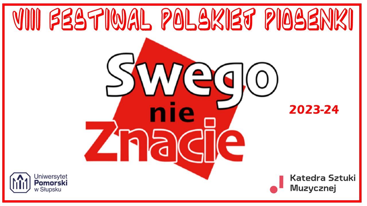 VIII Edycja Festiwalu Polskiej Piosenki "Swego nie znacie" - celebracja polskiej muzyki